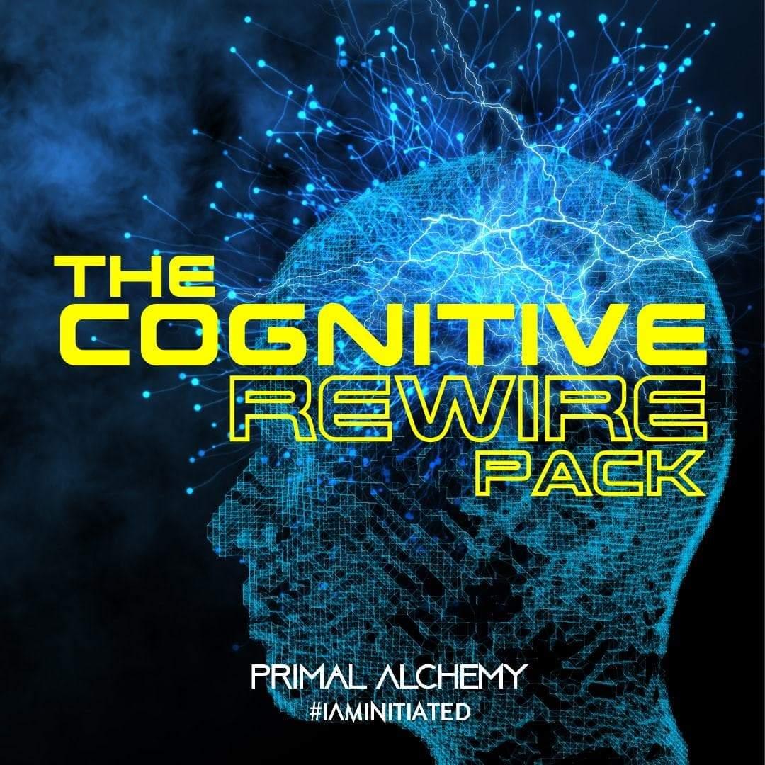 The Cognitive Rewire Pack - PrimalAlchemy